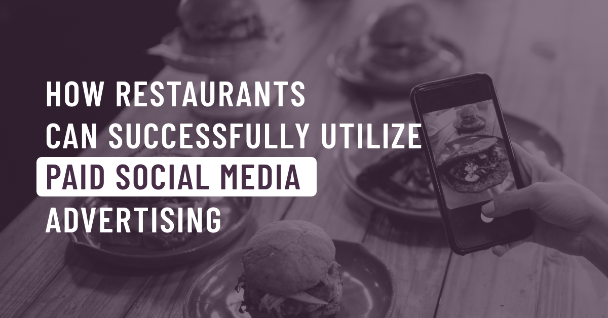 How Restaurants Can Successfully Utilize Paid Social Media Advertising